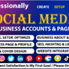 I will perfect create and set up all social media accounts and pages for your business