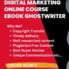 I will ghostwrite digital marketing ebook online course, self help ebook, ebook writer