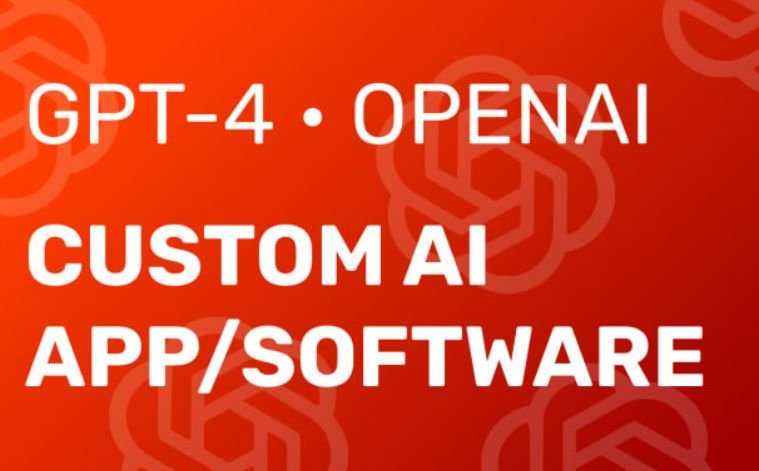 I will create a custom gpt4 ai application or software for you