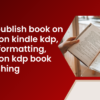 I will book formatting and publishing