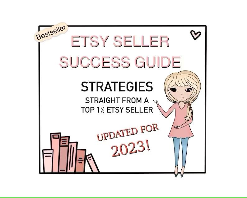 Etsy Seller Success Guide Proven Strategies for New Sellers in 2023