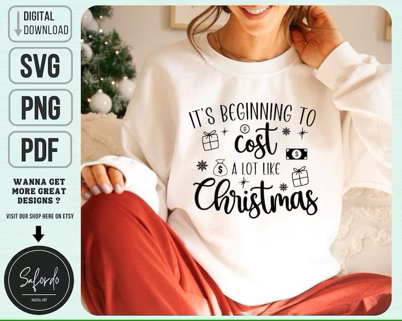 Hilarious Christmas Shirt Design SVG / PNG / PDF  Cost a Lot Like Christmas  &  Expensive Christmas   Xmas Funny Tshirt  SVG with Commercial License