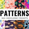 I will create 300+ Patterns Midjourney Prompts   AI Art   Digital Art  AI Generate and Art Print