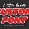 I will create custom font and typography for your projects