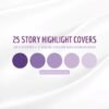 I will provide 25 Instagram Highlight Covers  Purple Highlight  Summer Highlight Covers and Minimal Earthy Neutral